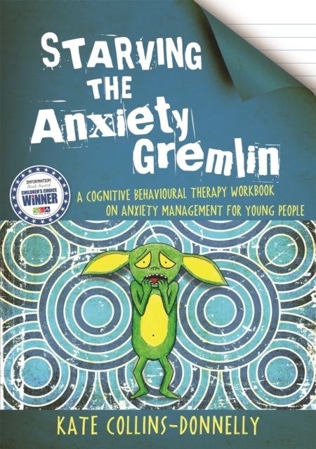 Starving The Anxiety Gremlina Cognitive Behavioural Therapy
