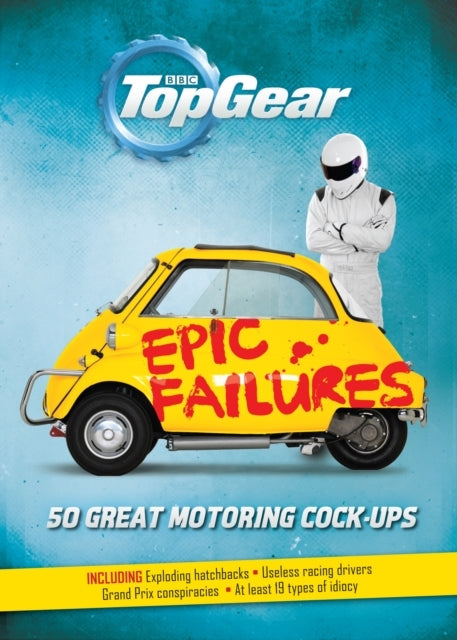 Top Gear Epic Failures50 Great Motoring Cock-ups