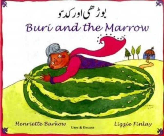 Buri and the Marrow. Retold by Henriette Barkow