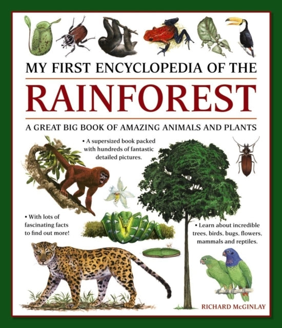 My First Encyclopedia of The Rainforesta Great Big Book of A