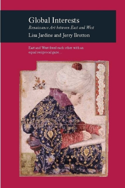 Global Interestsrenaissance Art Between East and West