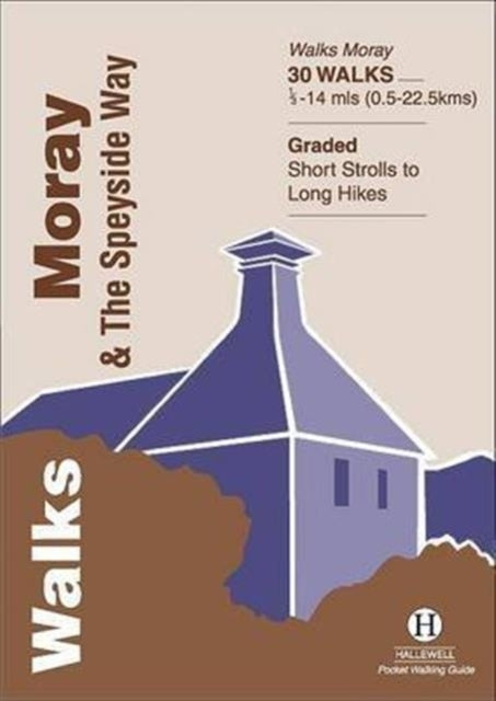 Walks Moray and The Speyside Way