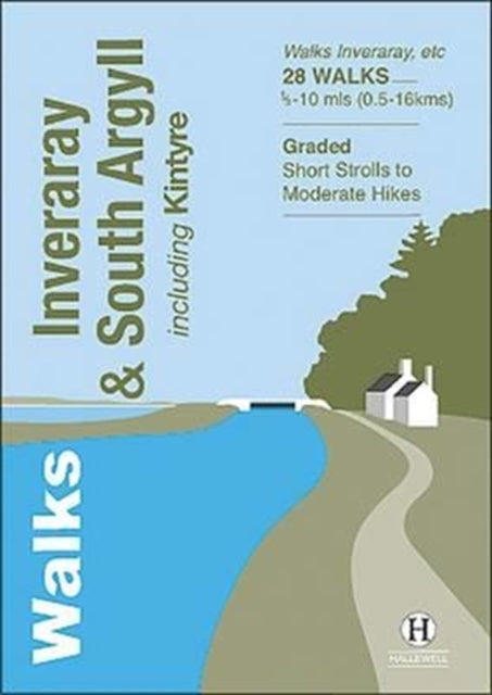 Walks Inveraray & South Argyllincluding Kintyre