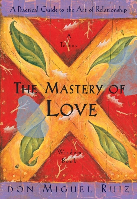 The Mastery of Lovea Practical Guide To The Art of Relations