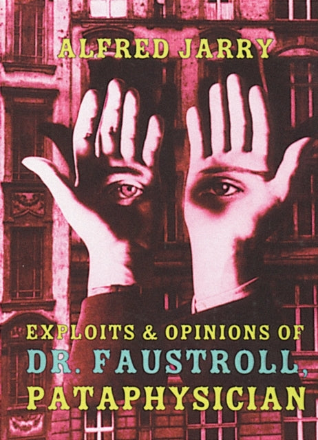 Exploits & Opinions of Doctor Faustroll, Pataphysician