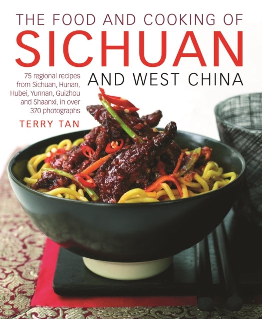 Food and Cooking of Sichuan and West China
