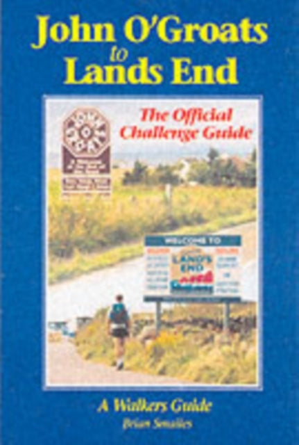 John O' Groats To Lands Endthe official Challenge Guide