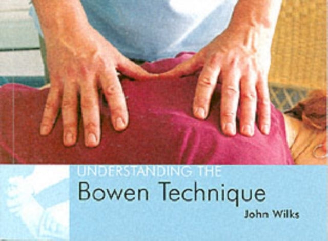 D1 Understanding The Bowen Techniqueunderstanding The Bowen Tec