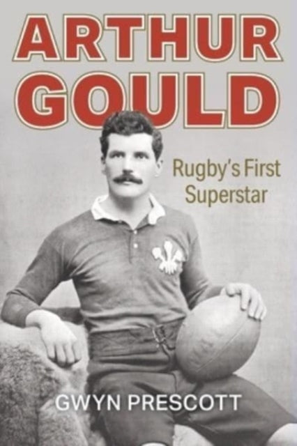Arthur Gouldrugby's First Superstar