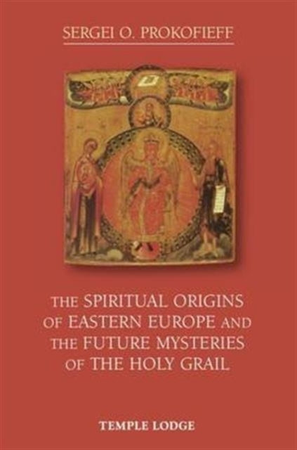 The Spiritual Origins of Eastern Europe