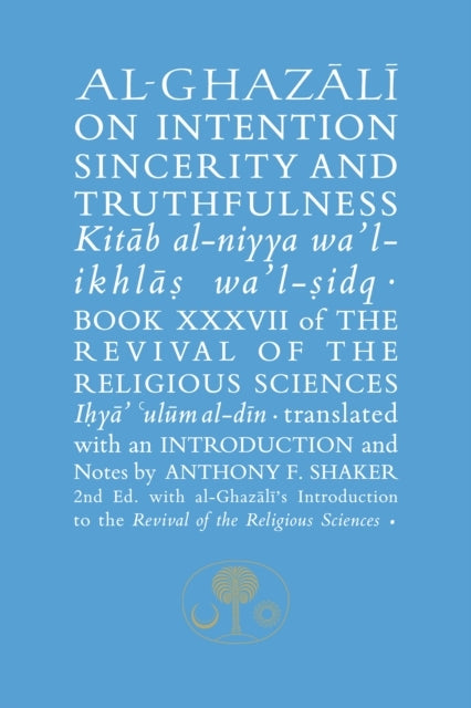 Al-Ghazali On Intention Sincerity and Truthfulnessbook Xxxv