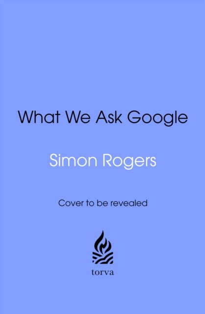 What We Ask Google