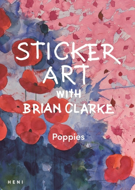 Sticker Art With Brian Clarke Poppies
