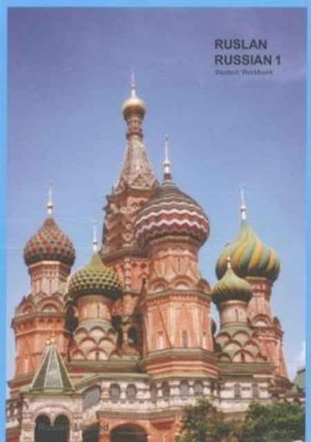 Ruslan Russian 1: a Communicative Russian Course. Student Workbook with Free Audio Download