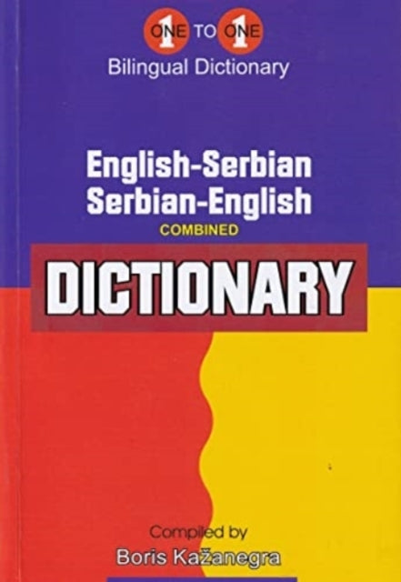 ENGLISH-SERBIAN & SERBIAN-ENGLISH ONE-TO-ONE DICTIONARY (EXAM-SUITABLE).