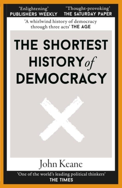 SHORTEST HISTORY OF DEMOCRACY.