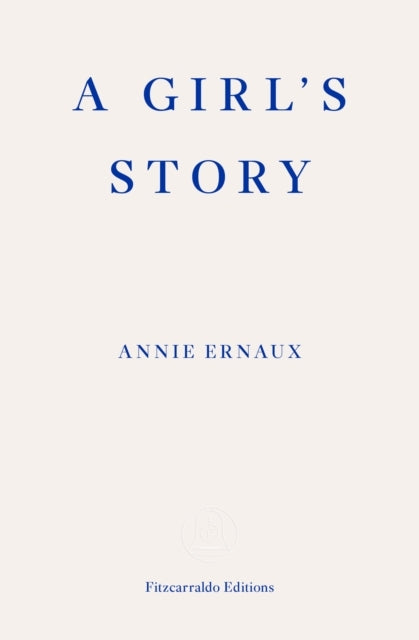 A Girl's Story Winner of the 2022 Nobel Prize in Literatur