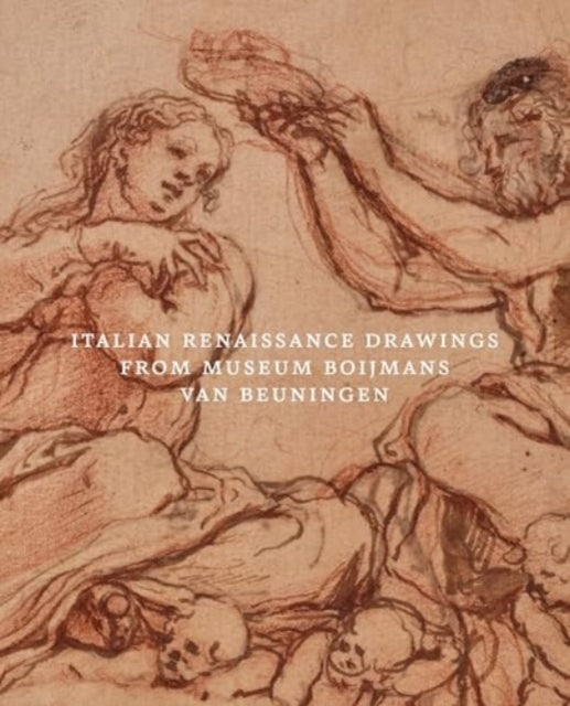 Italian Renaissance Drawings From Museum Boijmans Van Beunin