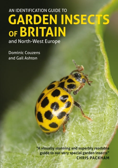 An Identification Guide To Garden Insects Of Britain And Nor