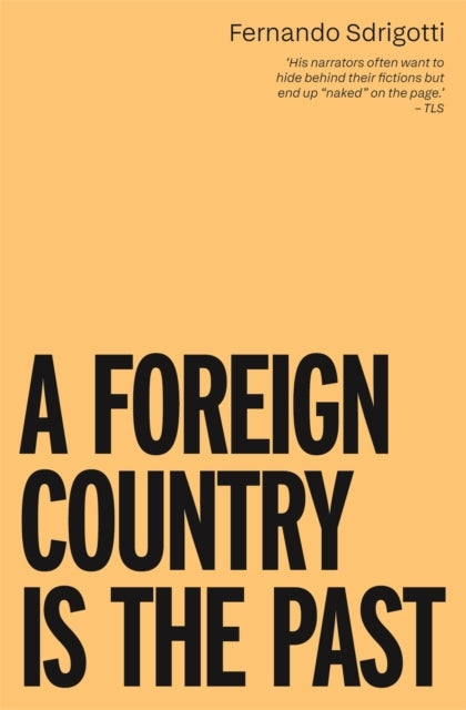 A Foreign Country Is the Past