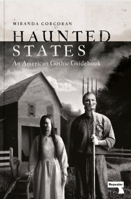 Haunted Statesan American Gothic Guidebook