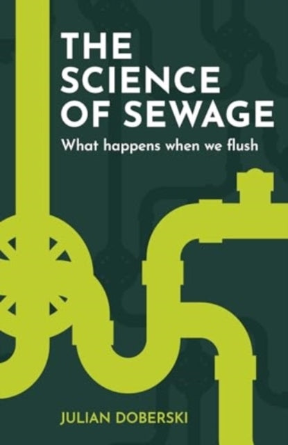 The Science of Sewagewhat Happens When We Flush
