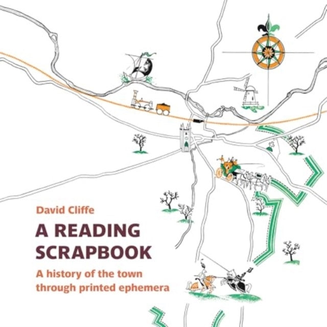 A Reading Scrapbooka History of The Town Through Printed Eph