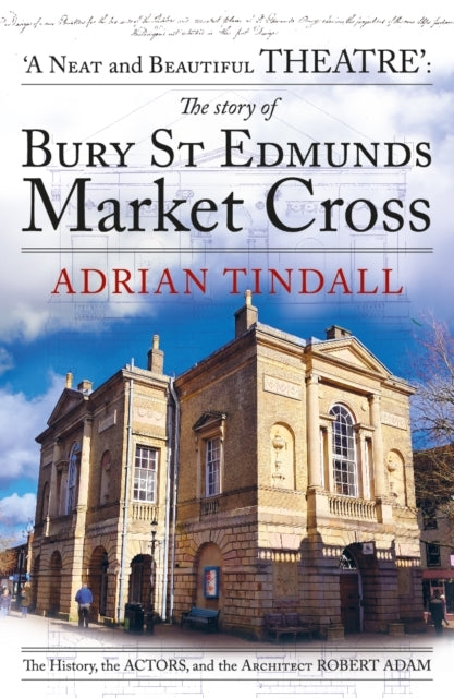 The Story of Bury St Edmunds Market Crossthe History The Ac