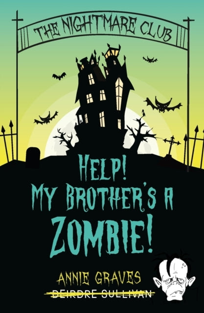 The Nightmare Club Help! My Brother'S A Zombie