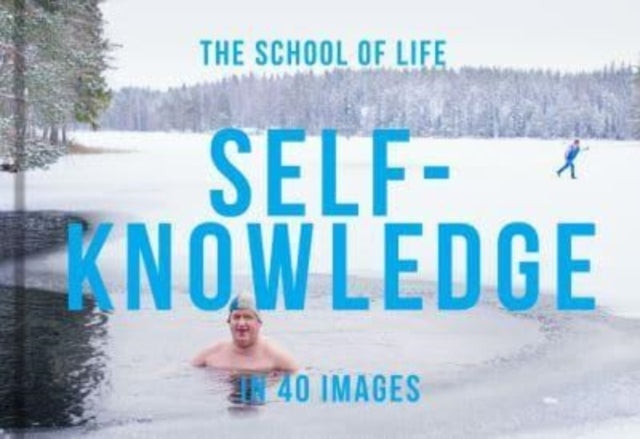 Self-Knowledge In 40 Imagesthe Art Of Self-Understanding