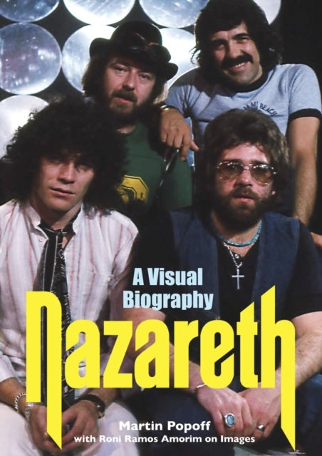 NAZARETH A VISUAL BIOGRAPHY.