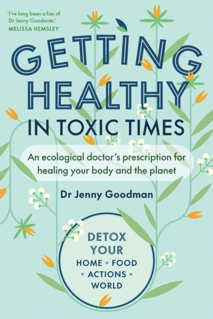 Getting Healthy In Toxic Timesan Ecological Doctors Prescri