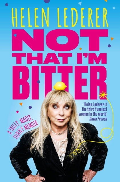 Not That I'M Bittera Truly Madly Funny Memoir