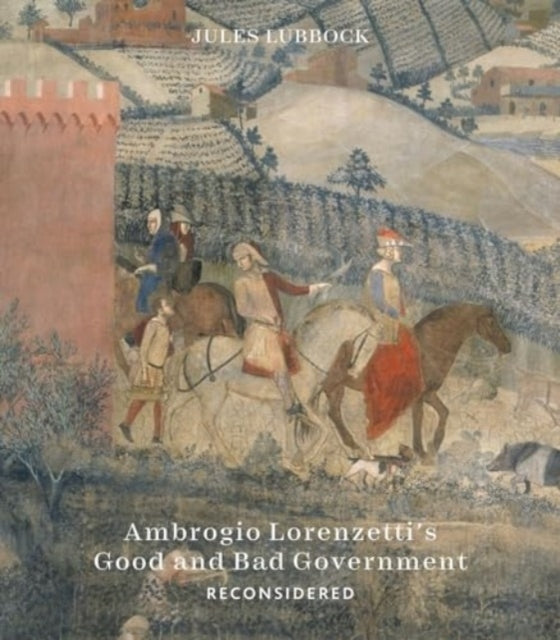 Ambrogio Lorenzettis Good and Bad Governmentpainting The Po