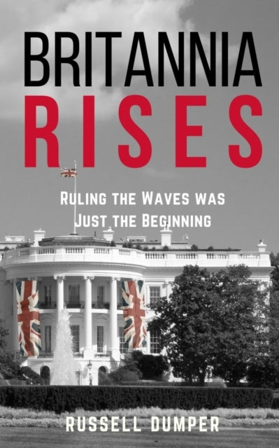 Britannia Risesruling The Waves Was Just The Beginning