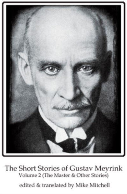 The Short Stories of Gustav Meyrink