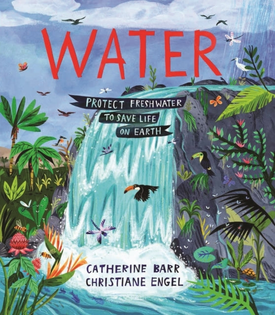 Waterprotect Freshwater To Save Life On Earth