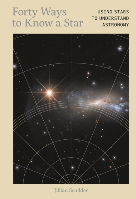 Forty Ways To Know A Starusing Stars To Understand Astronomy