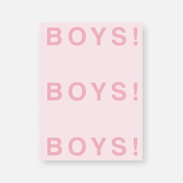 Boys! Boys! Boys!