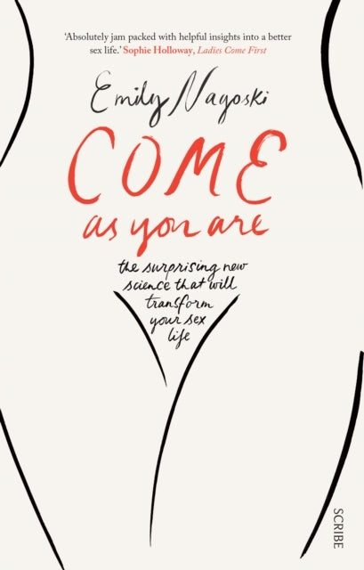 Come As You Arethe Bestselling Guide To The New Science That