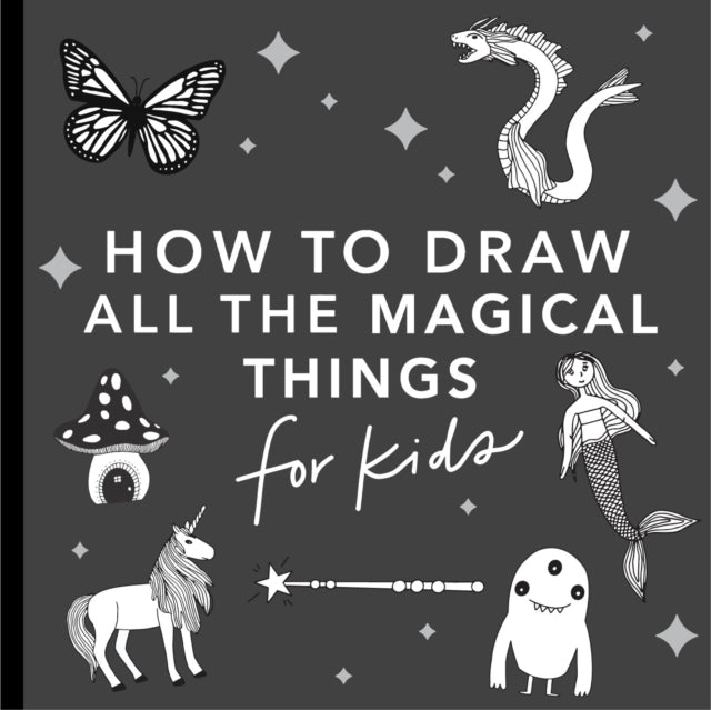 Magical Things How to Draw Books for Kids With Unicorns D