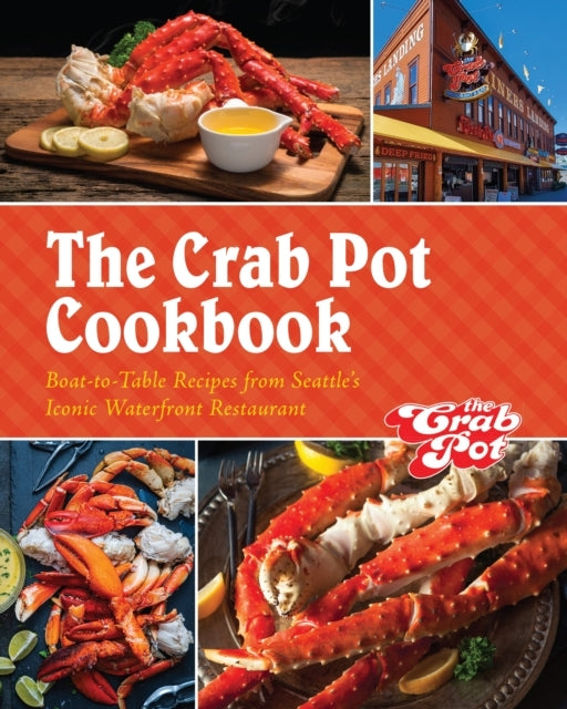 The Crab Pot Cookbookboat-To-Table Recipes From Seattle's Ic