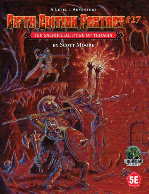 Fifth Edition Fantasy #27 The Sacrificial Pyre of Thracia - Fifth Edition Fantasy