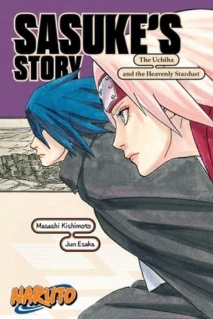 Naruto Sasuke's Storythe Uchiha and the Heavenly Stardust