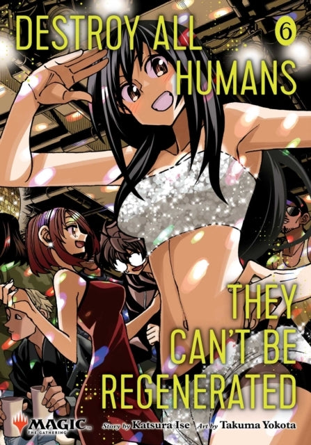 Destroy All Humans. They Can't Be Regenerated. A Magic