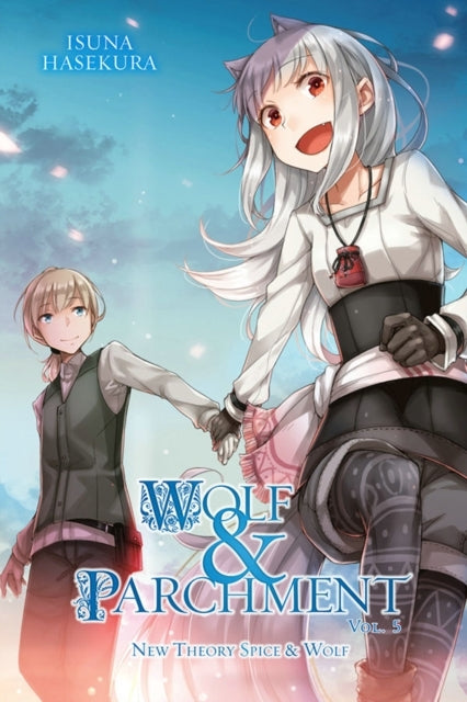 Wolf and Parchment: New Theory Spice and Wolf, Vol. 5 (light Novel)