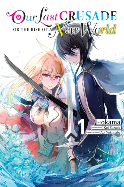 Our Last Crusade Or The Rise of A New World Vol. 1
