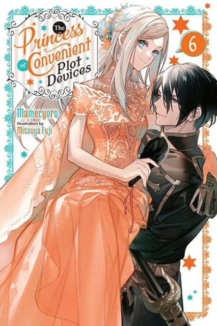 The Princess of Convenient Plot Devices Vol. 6 (light Novel