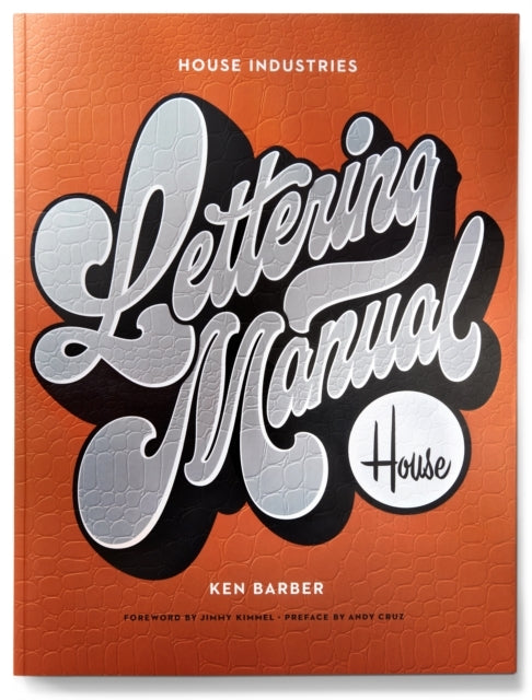 House Industries Lettering Manual (new Edition)