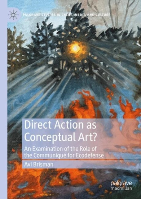 Direct Action As Conceptual Art?An Examination Of The Role O